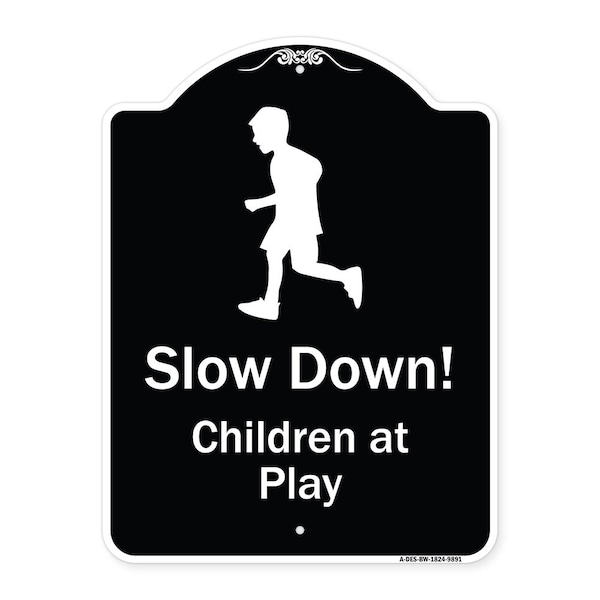 Signmission Designer Series-Slow Down Children Play Black & White Heavy-Gauge Aluminum, 24" x 18", BW-1824-9891 A-DES-BW-1824-9891 - main
